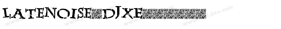 Latenoise-dJxE字体转换