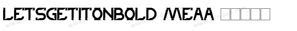LetsGetItOnBold-mEaa字体转换