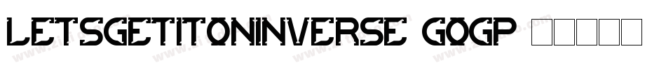LetsGetItOnInverse-gogP字体转换