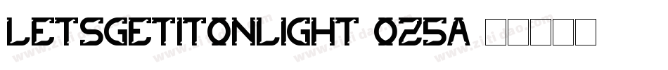 LetsGetItOnLight-oZ5a字体转换 LetsGetItOnLight-oZ5a字体转换