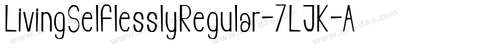 LivingSelflesslyRegular-7LJK字体转换