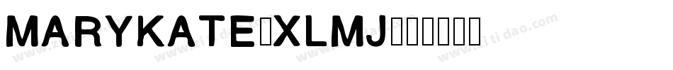 Marykate-XLMj字体转换