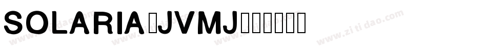 Solaria-jvMj字体转换