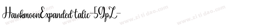HawkmoonExpandedItalic-5GpZ字体转换