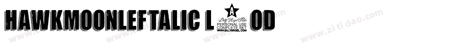HawkmoonLeftalic-l0oD字体转换