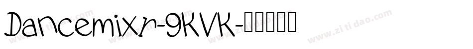 Dancemixr-9KVK字体转换