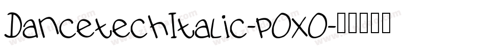DancetechItalic-pOxO字体转换