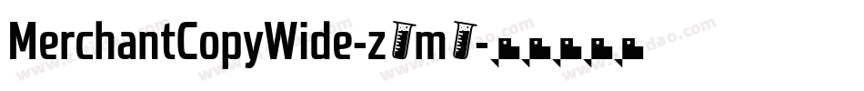 MerchantCopyWide-z8m0字体转换 MerchantCopyWide-z8m0字体转换