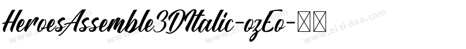 HeroesAssemble3DItalic-ozEo字体转换