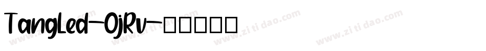 Tangled-0jRv字体转换 Tangled-0jRv字体转换