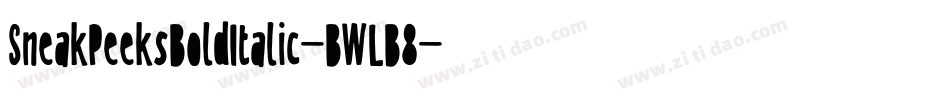 SneakPeeksBoldItalic-BWLB8字体转换