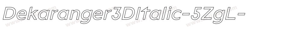 Dekaranger3DItalic-5ZgL字体转换