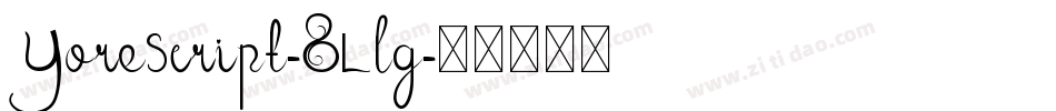 YoreScript-8Llg字体转换
