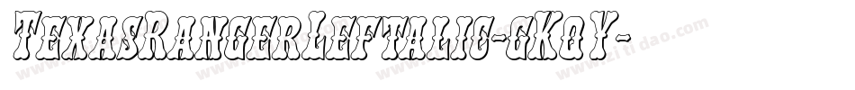 TexasRangerLeftalic-gKqY字体转换