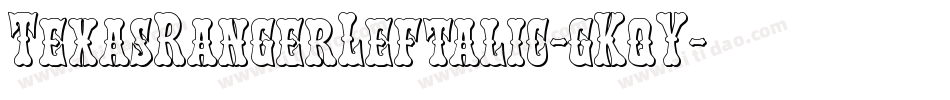 TexasRangerLeftalic-gKqY字体转换