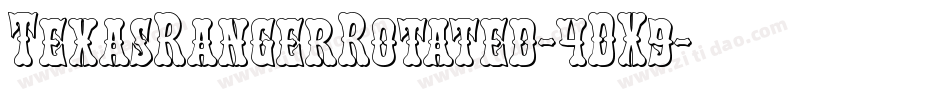 TexasRangerRotated-4DX9字体转换