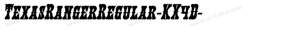 TexasRangerRegular-KX4D字体转换 TexasRangerRegular-KX4D字体转换