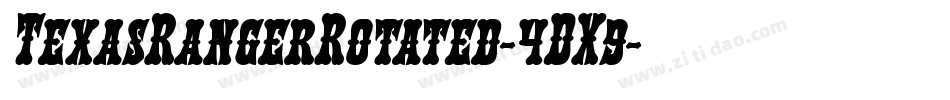 TexasRangerRotated-4DX9字体转换