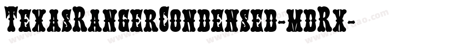 TexasRangerCondensed-mdRx字体转换