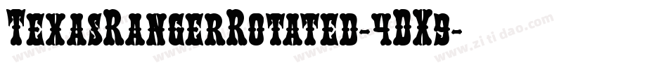 TexasRangerRotated-4DX9字体转换