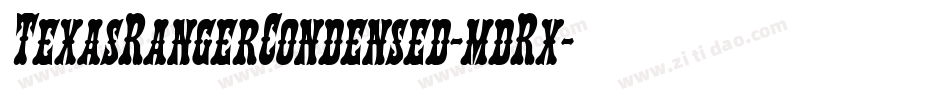 TexasRangerCondensed-mdRx字体转换