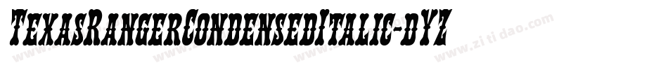 TexasRangerCondensedItalic-dYZ6字体转换