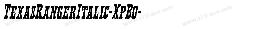 TexasRangerItalic-XpBo字体转换
