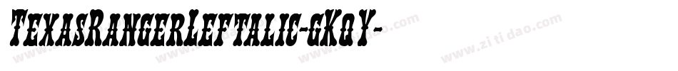 TexasRangerLeftalic-gKqY字体转换