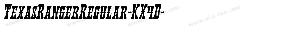 TexasRangerRegular-KX4D字体转换 TexasRangerRegular-KX4D字体转换