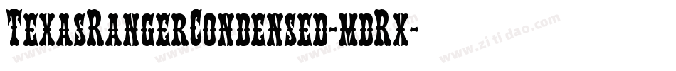 TexasRangerCondensed-mdRx字体转换