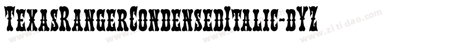 TexasRangerCondensedItalic-dYZ6字体转换