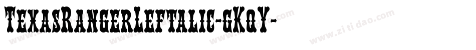TexasRangerLeftalic-gKqY字体转换
