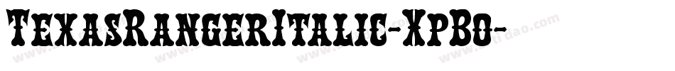 TexasRangerItalic-XpBo字体转换