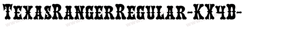 TexasRangerRegular-KX4D字体转换 TexasRangerRegular-KX4D字体转换