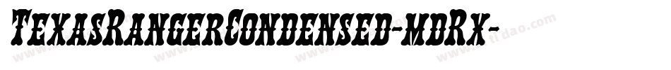 TexasRangerCondensed-mdRx字体转换