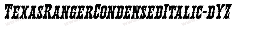 TexasRangerCondensedItalic-dYZ6字体转换