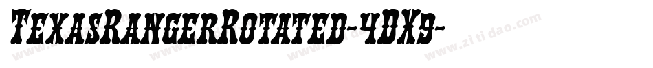 TexasRangerRotated-4DX9字体转换