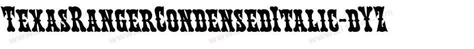 TexasRangerCondensedItalic-dYZ6字体转换