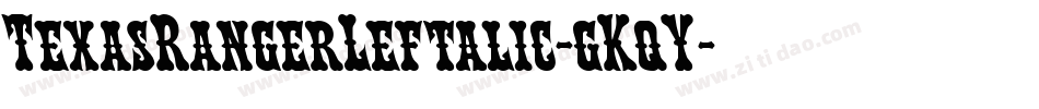 TexasRangerLeftalic-gKqY字体转换