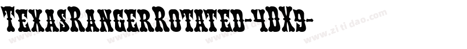TexasRangerRotated-4DX9字体转换