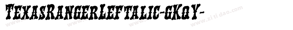 TexasRangerLeftalic-gKqY字体转换
