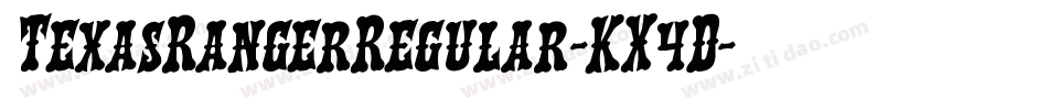 TexasRangerRegular-KX4D字体转换 TexasRangerRegular-KX4D字体转换