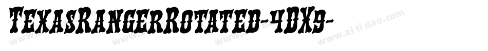 TexasRangerRotated-4DX9字体转换