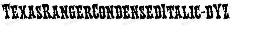 TexasRangerCondensedItalic-dYZ6字体转换