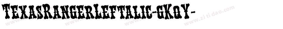 TexasRangerLeftalic-gKqY字体转换
