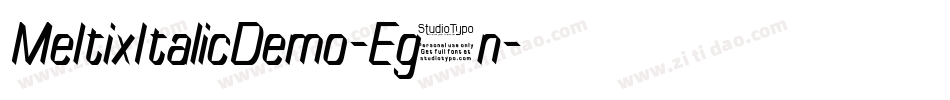 MeltixItalicDemo-Eg3n字体转换 MeltixItalicDemo-Eg3n字体转换