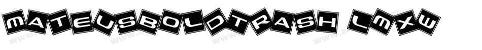 MateusboldTrash-LmxW字体转换