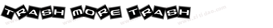 Trash-More-trash字体转换