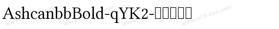 AshcanbbBold-qYK2字体转换