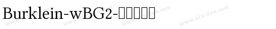 Burklein-wBG2字体转换